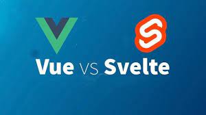 Svelte and Vue